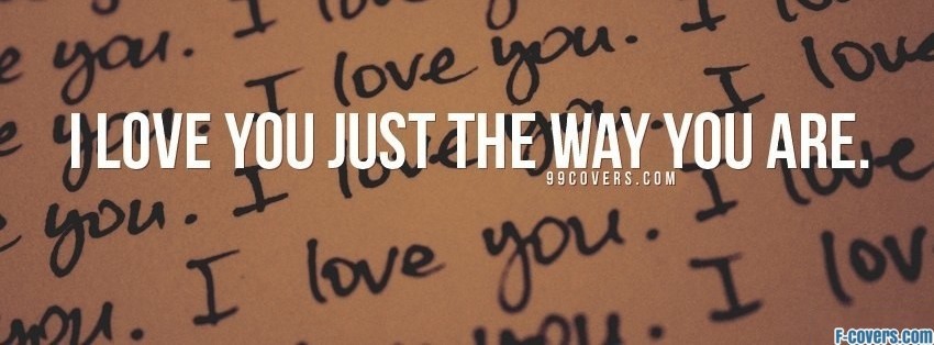 Just The Way You Are Quotes. QuotesGram